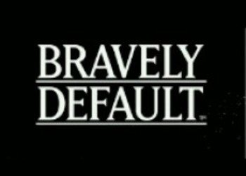 Финальный европейский трейлер Bravely Default