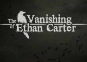 Новый трейлер The Vanishing of Ethan Carter