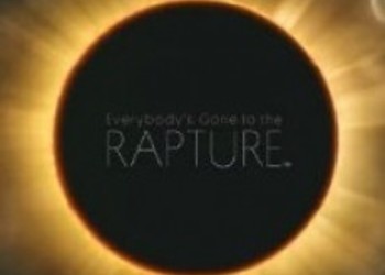 Новые подробности Everybody’s Gone to the Rapture