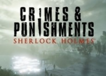 Демонстрация игрового процесса Sherlock Holmes: Crimes & Punishments