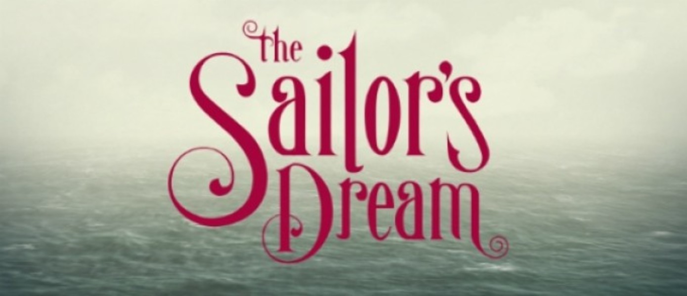 The Sailors’ Dream - новая игра от создателей Year Walk и Device 6