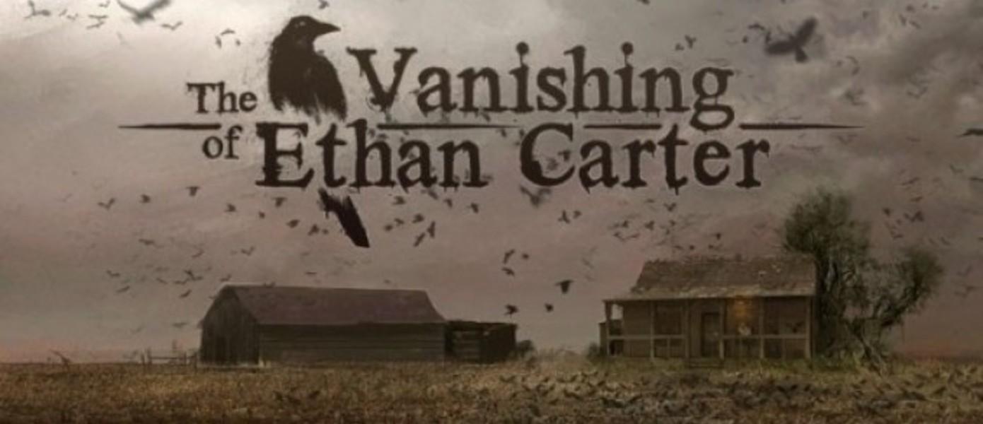 The Vanishing of Ethan Carter – 60 тыс. копий за первый месяц