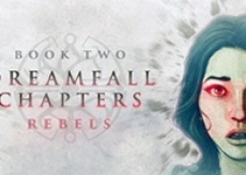 Обзор Dreamfall Chapters Book Two: Rebels