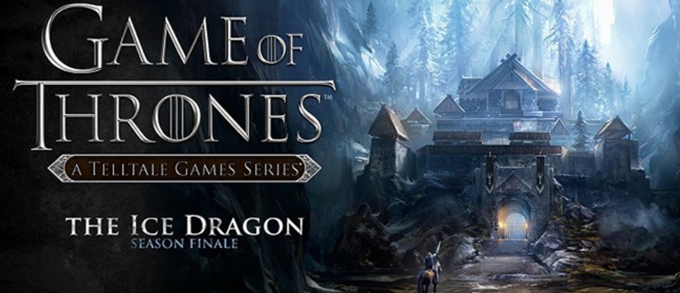 Обзор Game of Thrones: Episode 6 - The Ice Dragon
